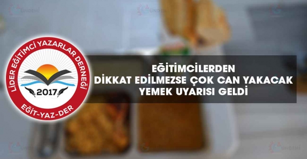 Eğitimcilerden Okullarda Öğrencilere Verilecek Olan Öğle Yemeğiyle İlgili Çok Önemli Uyarı