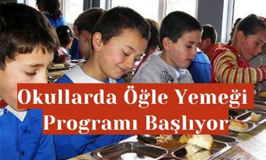 Okullarda Öğle Yemeği Programı Başlıyor