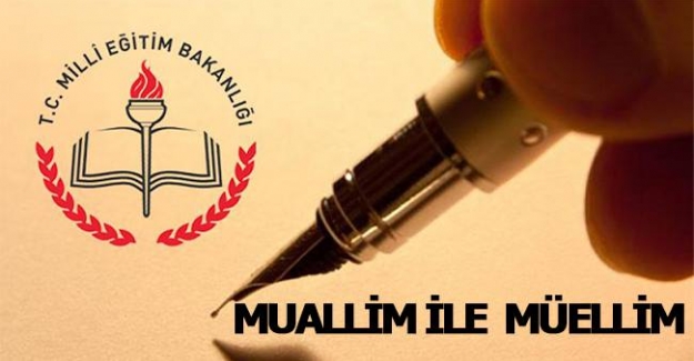 Harika Bir Yazı; "Muallim Ve Müellim".