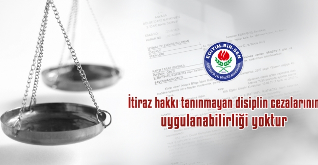 Eğitim Bir Sen: İtiraz hakkı tanınmayan disiplin cezalarının uygulanabilirliği yoktur