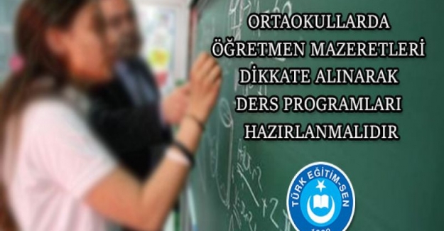Türk Eğitim Sen: Ortaokullarda Öğretmen Mazeretleri Dikkate Alınarak Ders Programları Hazırlamalıdır