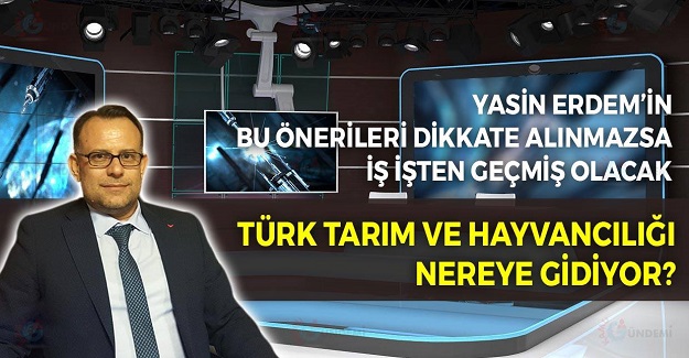 Türk Tarım ve Hayvancılığı Nereye Gidiyor