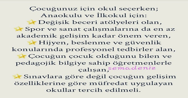 Böyle kurumlardan ödev, test, sınav gibi çocuğun yaşına uygun olmayan beklentiler duyulmamalı.