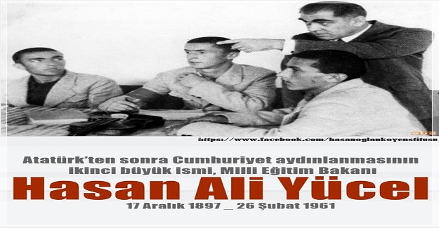Milli Eğitim Bakanı HASAN ALİ YÜCEL'in anısına saygıyla...