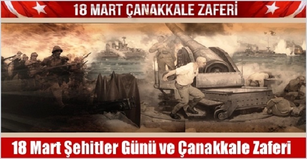 18 Mart Çanakkale Zaferi  Kutlu Olsun! 18 Mart Şehitlerimizi Saygı ile Anıyoruz! 