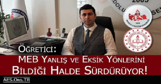 Mehmet Alper Öğretici: MEB Yanlış ve Eksik Yönlerini Bildiği Halde Sürdürüyor