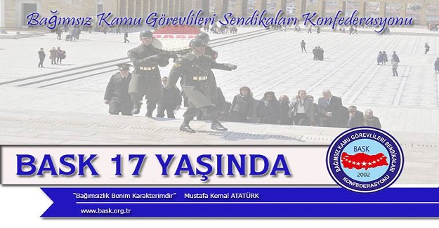 BASK 17 YAŞINDA