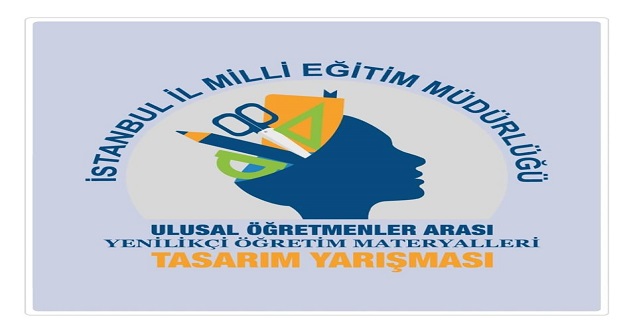 İstanbul Milli Eğitim Müdürlüğünün düzenlediği Ulusal Materyal Yarışması için son başvuru tarihi