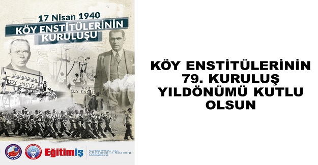 KÖY ENSTİTÜLERİNİN 79. KURULUŞ YILDÖNÜMÜ KUTLU OLSUN