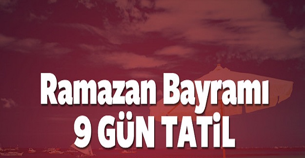 Son Dakika: Ramazan Bayramı 9 Gün Olacak