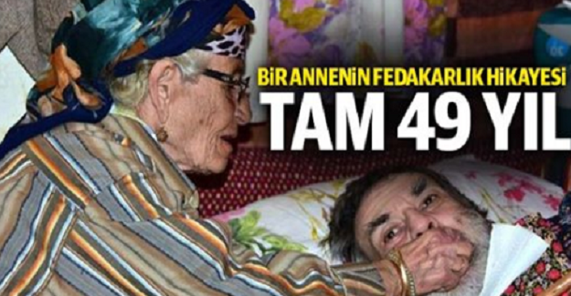 Anneler Gününde Bir Fedakarlık Öyküsü; 49 Yıldır Felçli Oğluna Gözü Gibi Bakan Fedakar Anne