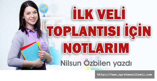 BİR SINIF ÖĞRETMENİNDEN VELİLERE ANLAMLI SESLENİŞ; VELİLERİMİZİN UNUTTUĞU 30 DURUM