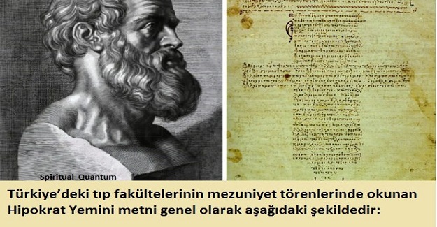 Türkiye’deki tıp fakültelerinin mezuniyet törenlerinde okunan Hipokrat Yemini metni genel olarak aşağıdaki şekildedir: