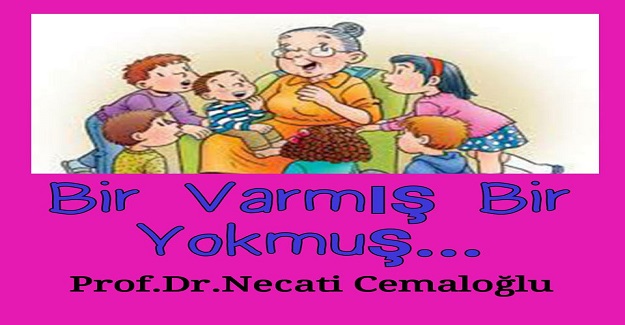 BİR VARMIŞ BİR YOKMUŞ...