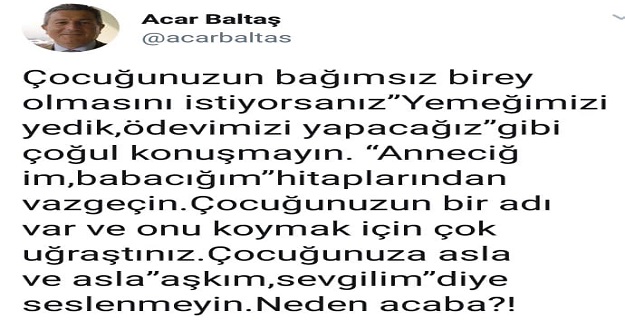 Çocuğunuza 'Aşkım' demeyin, terapiye gidin" "Aslanım, yiğidim koçum' demek de yanlış"