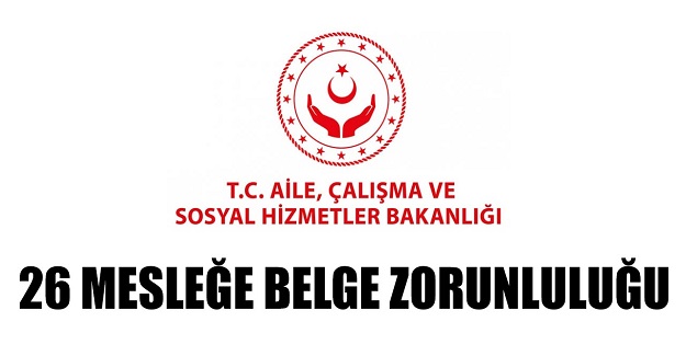 26 Mesleğe Belge Zorunluluğu Geliyor: İşte O Meslekler