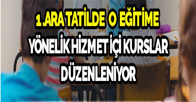 İlk Ara Tatilde Öğretmenlere Yönelik Hizmet İçi Çalışmalar Uygulanacak : İşte MEB'in Yayınladığı Resmi Yazı