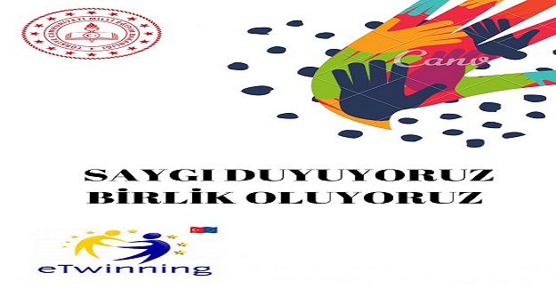 Saygı Duyuyoruz Birlik Oluyoruz eTwinning Projesine ortak olduk