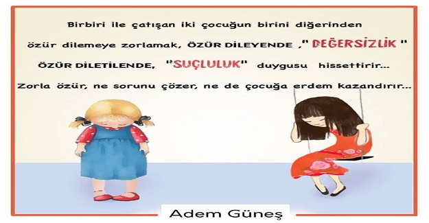 Özür Dileyende Değersizlik, Diletilinde Suçluluk Hissi Oluşur