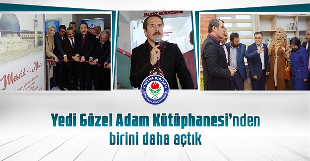 Yedi Güzel Adam Kütüphanesi'nden birini daha açtık