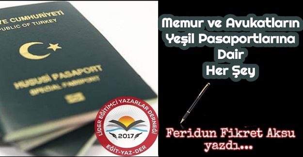 Memurların ve Avukatların Yeşil Pasaportlarına Dair Her Şey