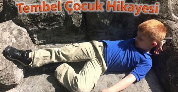 Tembel Çocuk Hikayesi