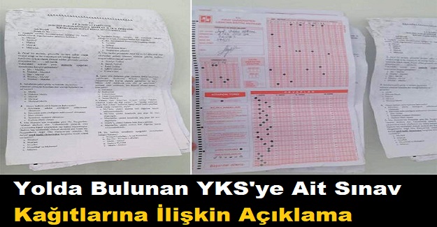 Yolda Bulunan YKS'ye Ait Sınav Kağıtlarına İlişkin Açıklama