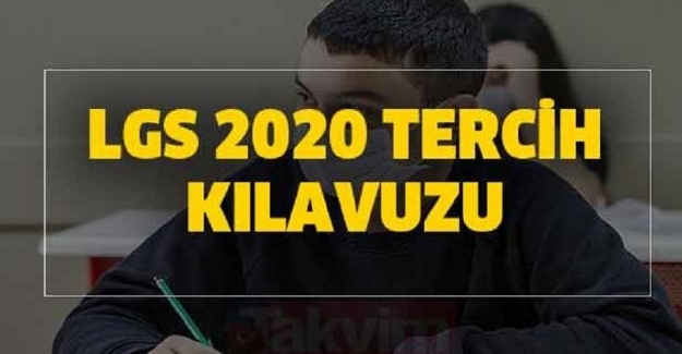 2020 LGS TERCİH KILAVUZU. LGS SONUÇLARI NE ZAMAN AÇIKLANACAK, TERCİHLER NASIL YAPILACAK