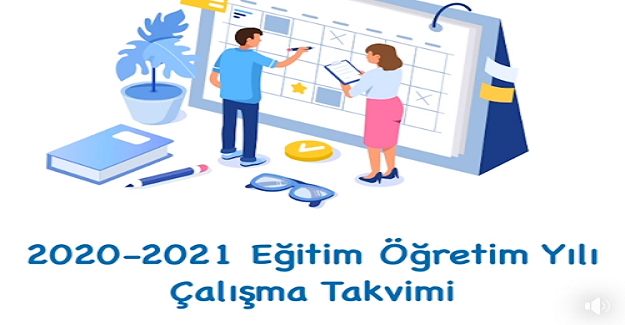 2020-2021 Eğitim Öğretim Yılı Çalışma Takvimi