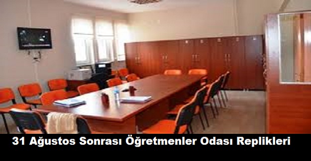 31 Ağustos Sonrası Öğretmenler Odası Replikleri