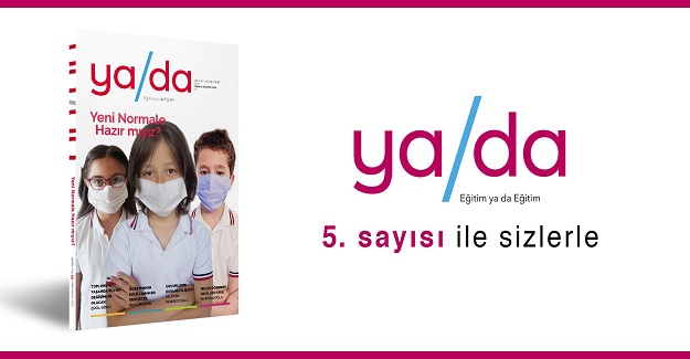 MEB Tarafından Hazırlanan Ya/Da Yeni Sayısı Öğrencilere Yönelik Normale Hazır mıyız?