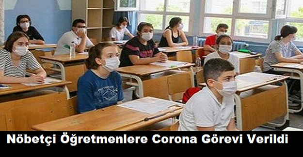 Nöbetçi Öğretmenlere Corona Görevi Verildi