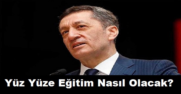Yüz Yüze Eğitim Nasıl Olacak? İşte Tüm Detaylar