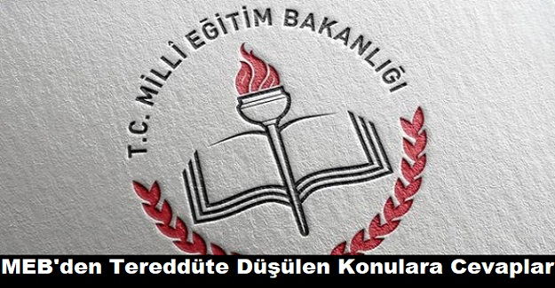 MEB'den Tereddüte Düşülen Konulara Cevaplar