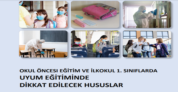 OKUL ÖNCESI EĞİTİM VE İLKOKUL 1. SINIFLARDA UYUM EĞİTİMİNDE DİKKAT EDİLECEK HUSUSLAR