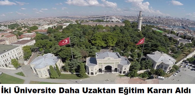 Son Dakika: İki Üniversite Daha Uzaktan Eğitim Kararı Aldı