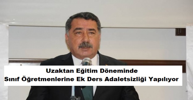 Uzaktan Eğitim Döneminde Sınıf Öğretmenlerine Ek Ders Adaletsizliği Yapılıyor