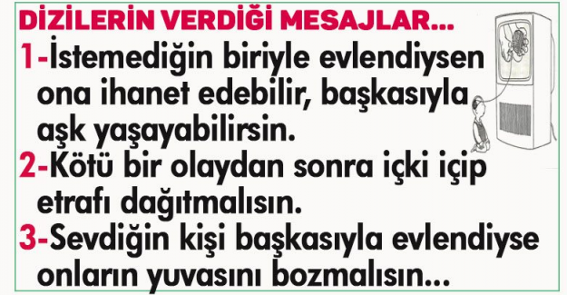 DİZİLERİN VERDİĞİ MESAJLAR