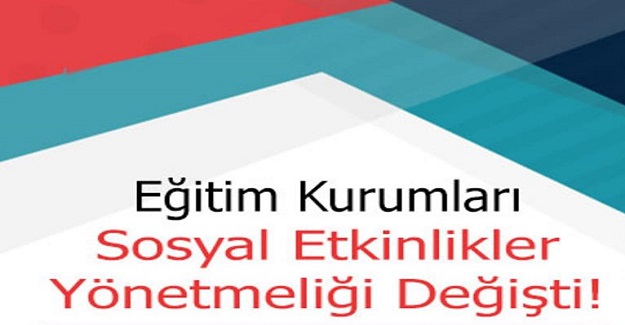 MEB Sosyal Etkinlikler Yönetmeliğinde Değişikliğe Gitti