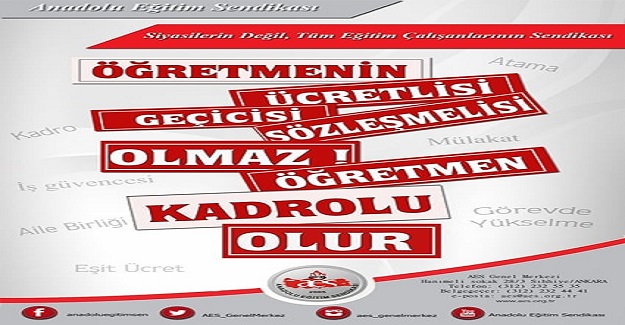 Öğretmenin ücretlisi, geçicisi, sözleşmelisi olmaz! Öğretmen sadece KADROLU olur