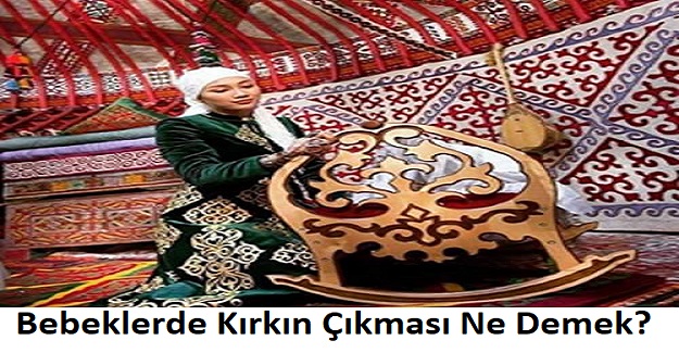 Bebeklerde Kırkın Çıkması Ne Demek?