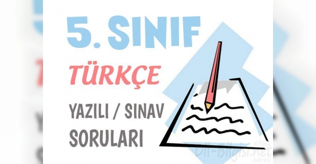 5. SINIF TÜRKÇE 1. DÖNEM 1. YAZILI SORULARI