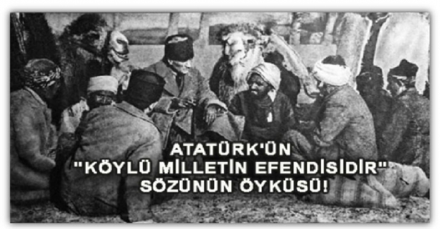 Ataturk Un Koylu Milletin Efendisidir Sozunun Oykusu