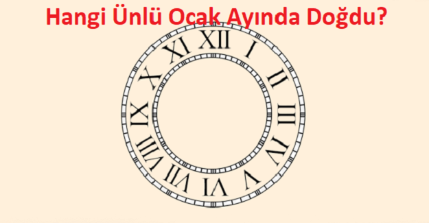 Hangi Ünlü Ocak Ayında Doğdu? Hangi Ünlü Kaç Yaşında? 