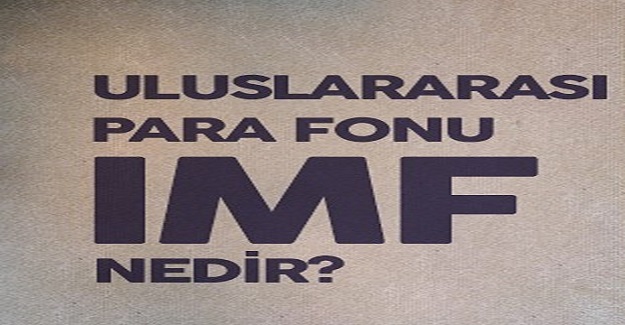 imf ne demek turkiye nin imf ye borcu