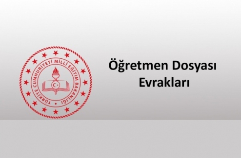 Öğretmen Dosyasında Bulunması Gereken Evraklar