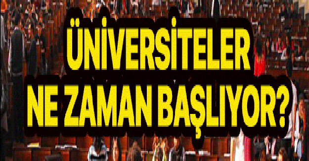 Üniversiteler Ne Zaman Açılacak? Üniversitelerde Yüz Yüze Eğitim Hangi Tarihte Başlayacak?