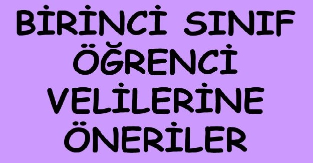 1. Sınıfa Başlayan Çocukların Ailelerine Tavsiyeler