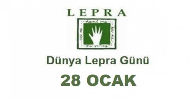 28 OCAK DÜNYA LEPRA GÜNÜ