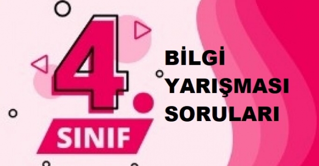 4. Sınıf Bilgi Yarışması Soruları